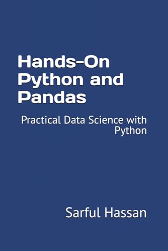 Hands-On Python and Pandas: Practical Data Science with Python Hands-On Python and Pandas: Practical Data Science with Python von Independently published