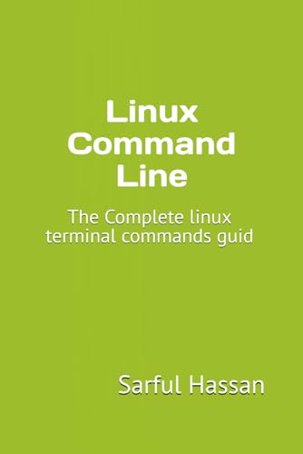 Linux Command Line: The Complete linux terminal commands guid Linux Command Line: The Complete linux terminal commands guid von Independently published
