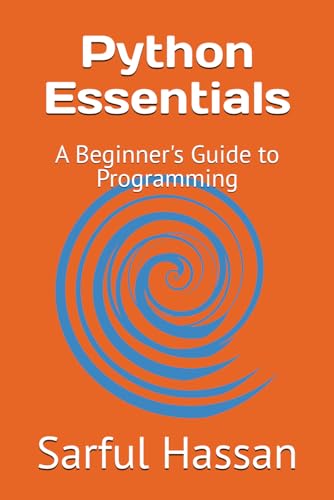 Python Essentials: A Beginner's Guide to Programming Python Essentials: A Beginner's Guide to Programming von Independently published