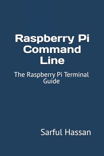 Raspberry Pi Command Line: The Raspberry Pi Terminal Guide von Independently published