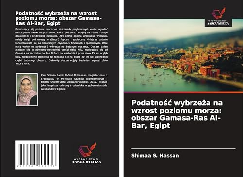 Podatno¿¿ wybrze¿a na wzrost poziomu morza: obszar Gamasa-Ras Al-Bar, Egipt: DE von Wydawnictwo Nasza Wiedza