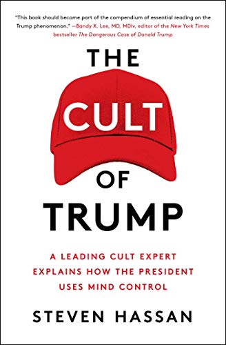 The Cult of Trump: A Leading Cult Expert Explains How the President Uses Mind Control von Free Press