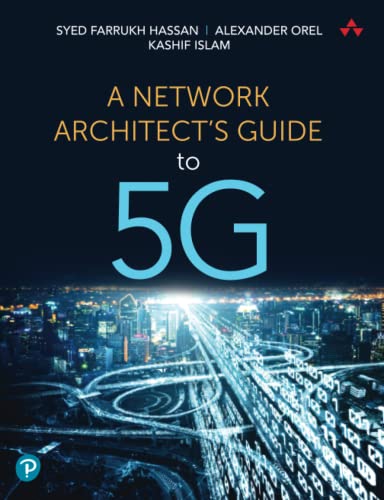 A Network Architect's Guide to 5G von Addison-Wesley Professional