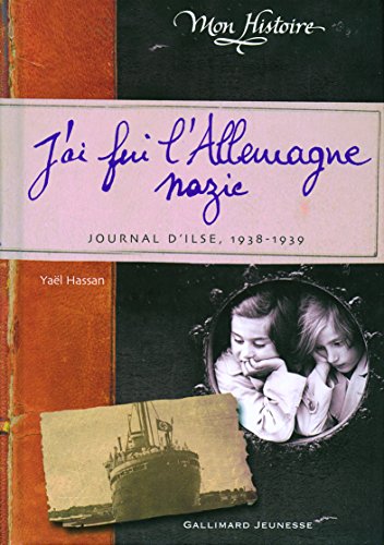 J'ai fui l'Allemagne nazie: Journal d'Ilse (1938-1939) von Gallimard Jeunesse