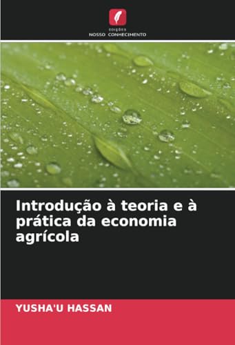 Introdução à teoria e à prática da economia agrícola: DE von Edições Nosso Conhecimento