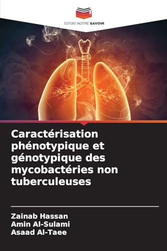 Caractérisation phénotypique et génotypique des mycobactéries non tuberculeuses von Editions Notre Savoir