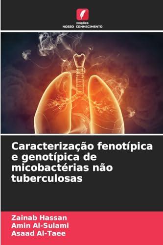 Caracterização fenotípica e genotípica de micobactérias não tuberculosas von Edições Nosso Conhecimento