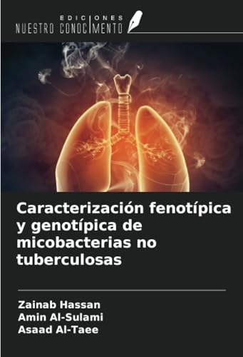 Caracterización fenotípica y genotípica de micobacterias no tuberculosas von Ediciones Nuestro Conocimiento