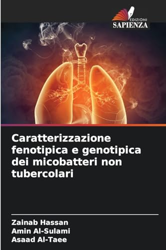 Caratterizzazione fenotipica e genotipica dei micobatteri non tubercolari von Edizioni Sapienza