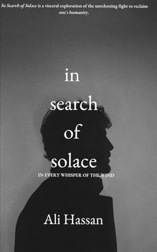 In Search of Solace: In Every Whisper of the Wind von Independently published