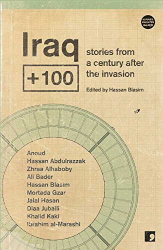 Iraq Plus 100: Stories from Another Iraq: Stories from a Century After the Invasion (Futures Past) von Comma Press
