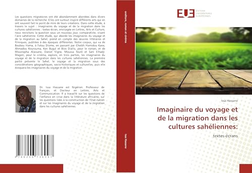 Imaginaire du voyage et de la migration dans les cultures sahéliennes:: textes-écrans von Éditions universitaires européennes