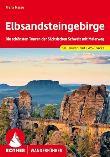 Elbsandsteingebirge: Die schönsten Touren der Sächsischen Schweiz mit Malerweg. 59 Touren mit GPS-Tracks (Rother Wanderführer) von Rother Bergverlag