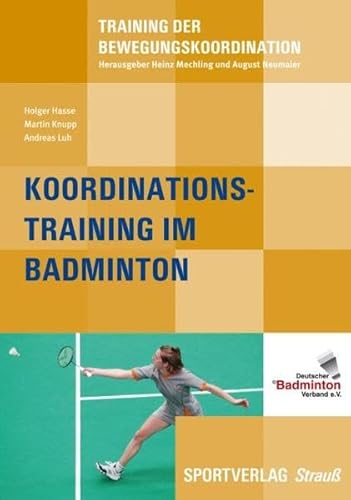 Koordinationstraining im Badminton (Training der Bewegungskoordination)