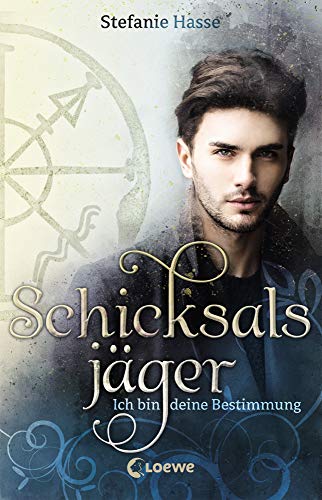 Schicksalsjäger (Band 2) - Ich bin deine Bestimmung: Romantischer Fantasyroman ab 13 Jahre