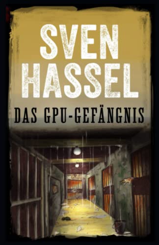 DAS GPU-GEFÄNGNIS: Erstmal auf Deutsch (Sven Hassel - Serie Zweiter Weltkrieg, Band 13) von MHAbooks