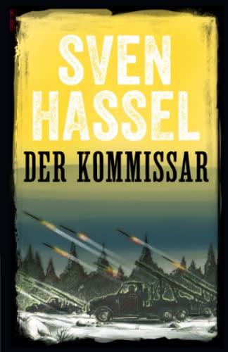 DER KOMMISSAR: Erstmal auf Deutsch (Sven Hassel - Serie Zweiter Weltkrieg, Band 14)