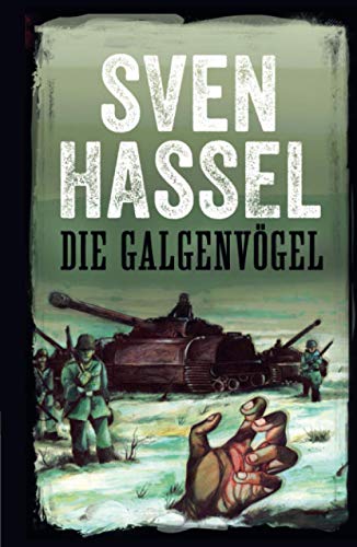 DIE GALGENVÖGEL: Deutsch Ausgabe (Sven Hassel - Serie Zweiter Weltkrieg, Band 2)
