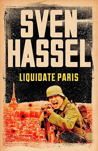 Liquidate Paris (Sven Hassel War Classics) von Weidenfeld & Nicolson