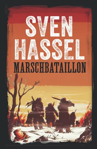 MARSCHBATAILLON: Erstmal auf Deutsch (Sven Hassel - Serie Zweiter Weltkrieg, Band 4)