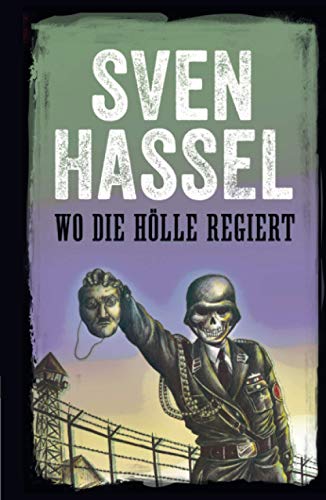 Wo die Hölle regiert: Deutsche Ausgabe (Sven Hassel - Serie Zweiter Weltkrieg, Band 7) von MHAbooks