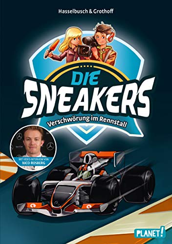 Die Sneakers 3: Verschwörung im Rennstall: Mit Video-Interview von Nico Rosberg. Mit QR-Code