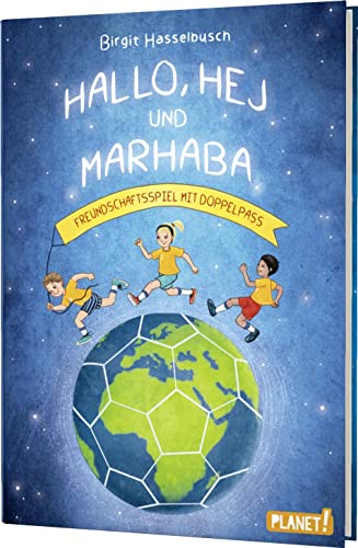 Hallo, hej und marhaba: Freundschaftsspiel mit Doppelpass | Freundschaftsgeschichte über alle Grenzen hinweg Hallo, hej und marhaba: Freundschaftsspiel mit Doppelpass | Freundschaftsgeschichte über alle Grenzen hinweg