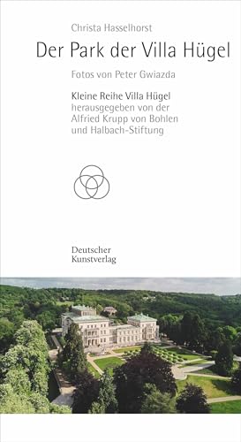 Der Park der Villa Hügel (Kleine Reihe Villa Hügel) von Deutscher Kunstverlag (DKV)