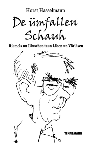 De ümfallen Schauh: Riemels un Läuschen taun Läsen un Vörläsen De ümfallen Schauh: Riemels un Läuschen taun Läsen un Vörläsen