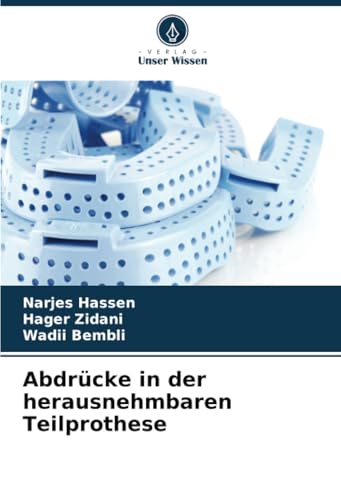 Abdrücke in der herausnehmbaren Teilprothese von Verlag Unser Wissen