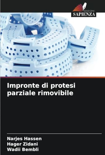 Impronte di protesi parziale rimovibile: DE von Edizioni Sapienza