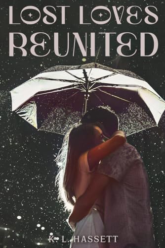 Lost Loves Reunited Lost Loves Reunited von American Book Publisher