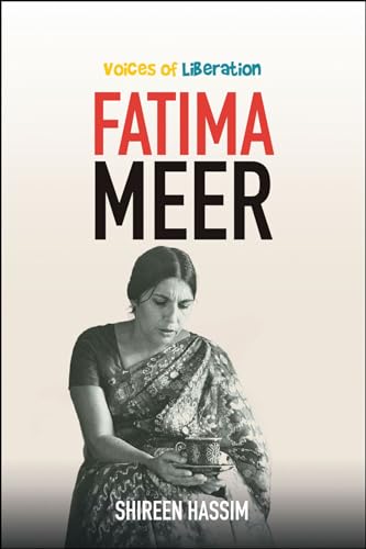 Fatima Meer: Voices of Liberation