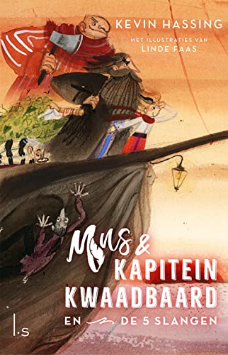 Mus en kapitein Kwaadbaard en de 5 slangen (Mus en kapitein Kwaadbaard, 1) von Luitingh Sijthoff