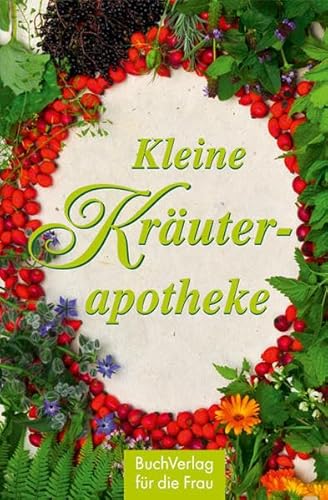 Kleine Kräuterapotheke (Minibibliothek) von Buchverlag Fuer Die Frau