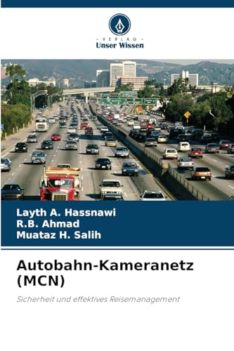 Autobahn-Kameranetz (MCN): Sicherheit und effektives Reisemanagement von Verlag Unser Wissen