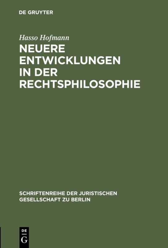 Neuere Entwicklungen in der Rechtsphilosophie von De Gruyter