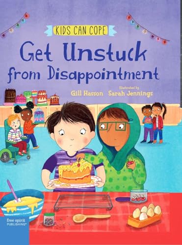 Get Unstuck from Disappointment (Kids Can Cope) von Free Spirit Publishing