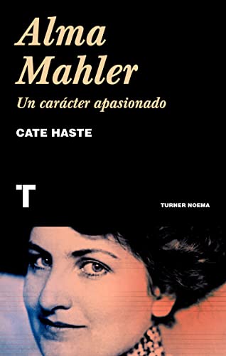Alma Mahler: Un carácter apasionado (Noema) von TURNER