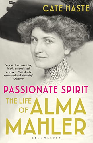 Passionate Spirit: The Life of Alma Mahler von Bloomsbury