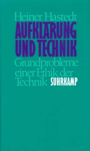 Aufklärung und Technik: Grundprobleme einer Ethik der Technik