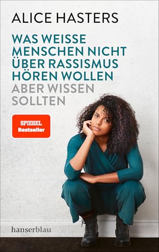 Was weiße Menschen nicht über Rassismus hören wollen aber wissen sollten Was weiße Menschen nicht über Rassismus hören wollen aber wissen sollten