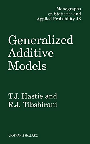 Generalized Additive Models (Monographs on Statistics & Applied Probability, Band 43)