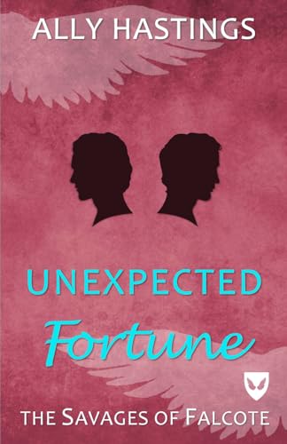 Unexpected Fortune (The Savages of Falcote, Band 2)