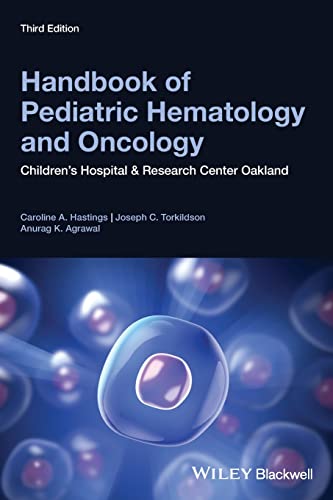 Handbook of Pediatric Hematology and Oncology: Children's Hospital and Research Center Oakland, 3rd Edition: Children's Hospital and Research Center Oakland von Wiley-Blackwell