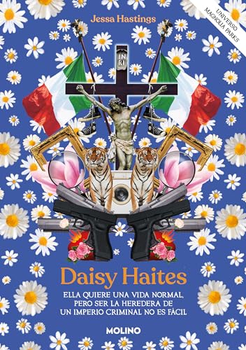 Daisy Haites (Universo Magnolia Parks 2): Ella quiere una vida normal, pero ser la heredera de un imperio criminal no es fácil (Ficción, Band 2) von Molino