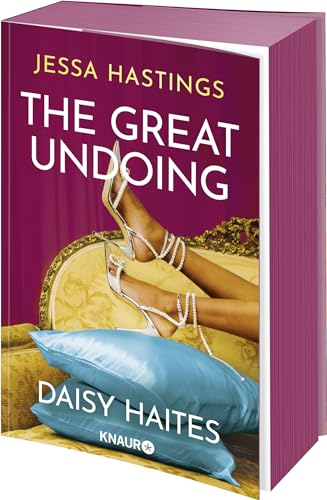 Daisy Haites - The Great Undoing: Band 4 der herzzerreißenden Romance-Reihe um große, dramatische Liebe und den Glamour von Londons High Society