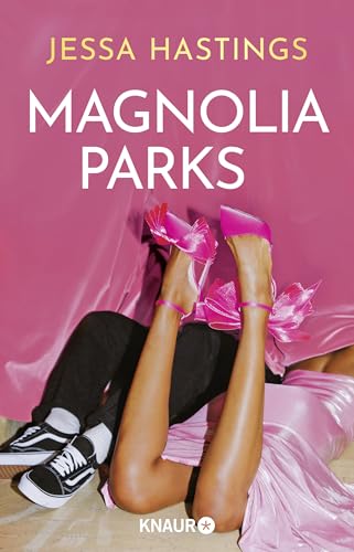 Magnolia Parks: Der Auftakt der herzzerreißenden Romance-Reihe | #tiktokmademebuyit von Knaur TB