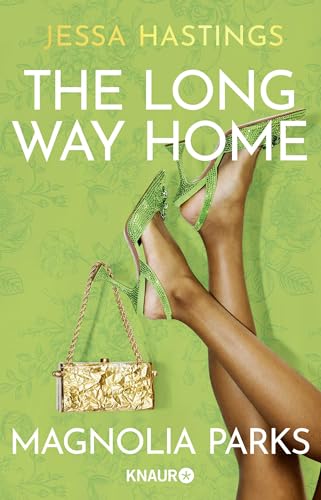 Magnolia Parks - The Long Way Home: Drama, Glamour, Leidenschaft und die ganz großen Gefühle von Droemer Knaur*