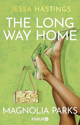 Magnolia Parks - The Long Way Home: Drama, Glamour, Leidenschaft und die ganz großen Gefühle Magnolia Parks - The Long Way Home: Drama, Glamour, Leidenschaft und die ganz großen Gefühle